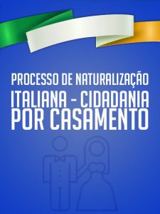 Processo de Naturalização Italiana - Cidadania por Casamento